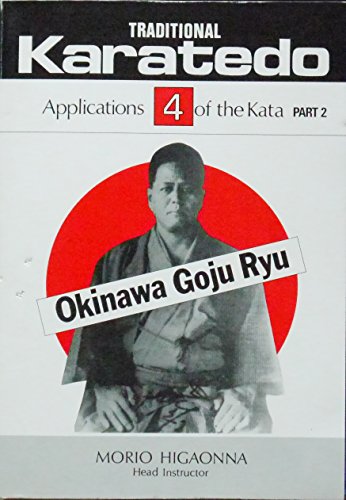 Stock image for Traditional Karate-Do: Okinawa Goju Ryu : Applications of the Kata, Part 2 for sale by dsmbooks