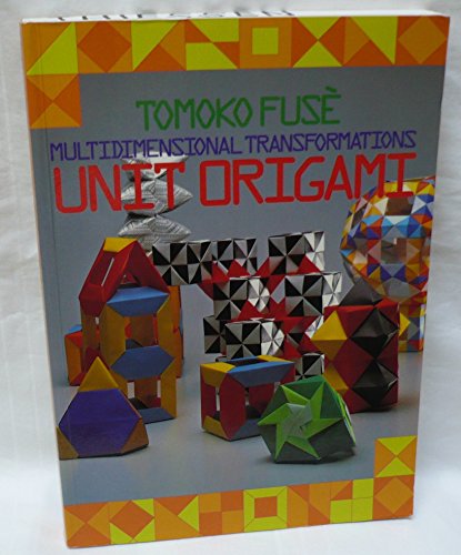 Imagen de archivo de Unit Origami: Multidimensional Transformations a la venta por Irish Booksellers