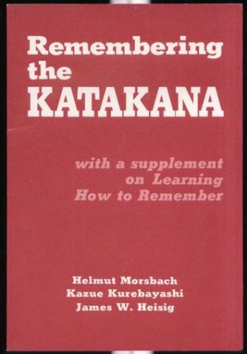 Beispielbild fr Remembering the Katakana: with a supplement on Learning How to Remember (English and Japanese Edition) zum Verkauf von Wonder Book