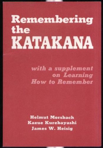 Imagen de archivo de Remembering the Katakana: with a supplement on Learning How to Remember (English and Japanese Edition) a la venta por Decluttr