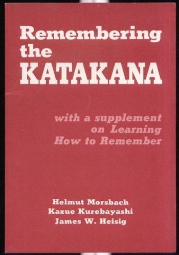 Stock image for Remembering the Katakana: with a supplement on Learning How to Remember (English and Japanese Edition) for sale by Decluttr