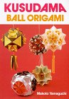 Imagen de archivo de Kusudama: Ball Origami a la venta por Wonder Book