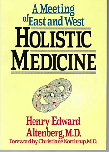 Stock image for Holistic Medicine: A Meeting of East and West for sale by HPB-Red