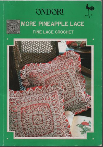 Stock image for More Pineapple Lace: Fine Lace Crochet (Art. No. 17743) for sale by Smith Family Bookstore Downtown