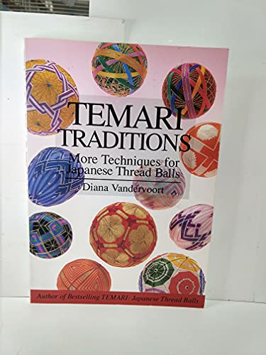 Beispielbild fr Temari Traditions: More Techniques for Japanese Thread Balls zum Verkauf von Jenson Books Inc