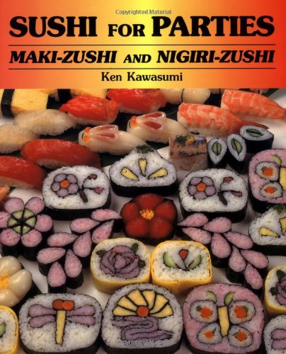 Beispielbild fr Sushi for Parties : Maki-Sushi and Nigiri-Sushi zum Verkauf von Better World Books