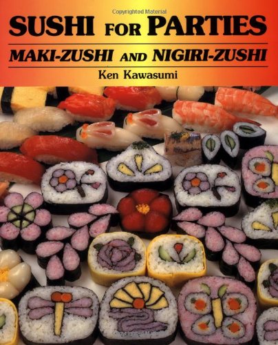 9780870409561: Sushi for Parties: Maki-Zushi and Nigiri-Zushi