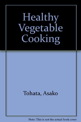 Beispielbild fr Healthful Vegetable Cooking zum Verkauf von Wonder Book