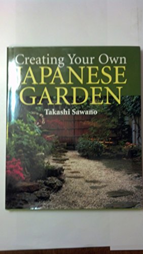 Imagen de archivo de Creating Your Own Japanese Garden a la venta por Revaluation Books