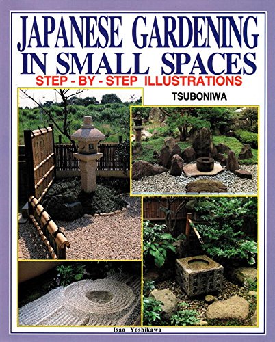 9780870409776: Japanese Gardening in Small Spaces: Step-By-Step Illustrations
