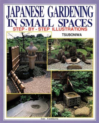 Stock image for Japanese Gardening in Small Spaces for sale by Books Unplugged
