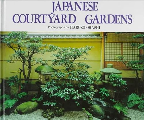 9780870409936: Japanese Courtyard Gardens: Photographs