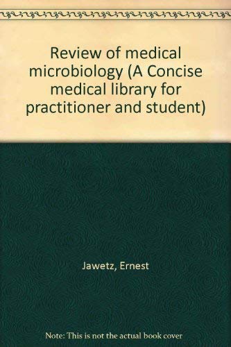 Beispielbild fr Review of medical microbiology (A Concise medical library for practitioner and student) zum Verkauf von Wonder Book