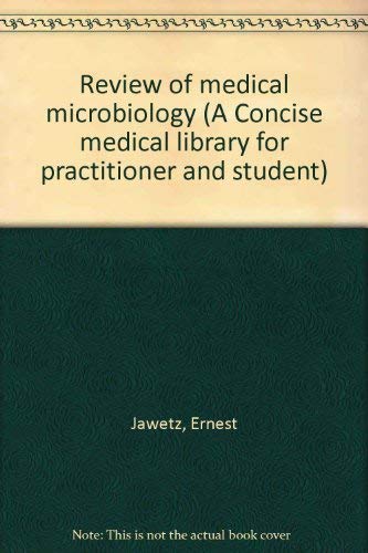 9780870410567: Review of medical microbiology (A Concise medical library for practitioner and student)