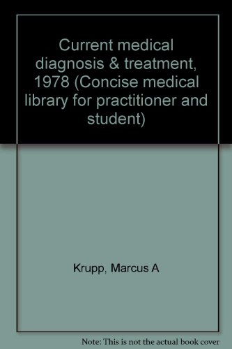 Stock image for Current medical diagnosis & treatment, 1978 (Concise medical library for practitioner and student) for sale by Better World Books: West