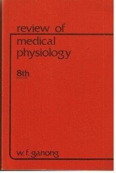 Review of Medical Physiology. Eighth (8th) Edition.