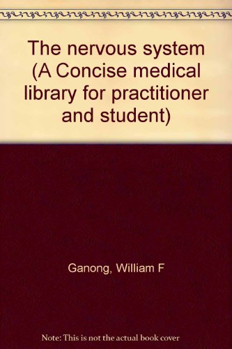 Beispielbild fr The nervous system (A Concise medical library for practitioner and student) zum Verkauf von Wonder Book