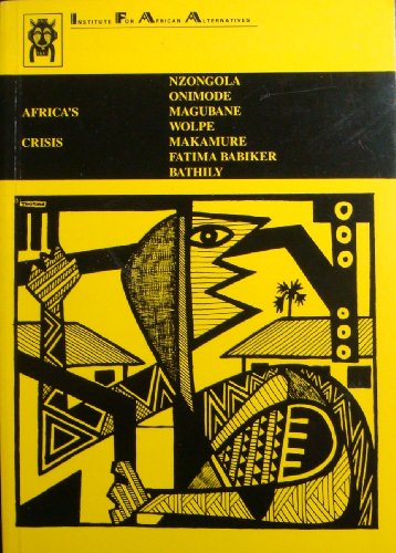 Beispielbild fr Africa's Crisis; Nzongola, Omimode, Magubane, Wolpe, Makamure, Fatima Babiker, Bathily zum Verkauf von Wonder Book