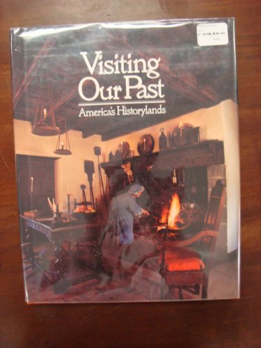 Visiting Our Past: America's Historylands - Grosvenor, Gilbert M. (editor)