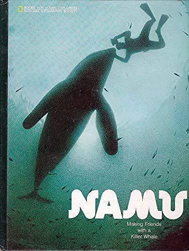 9780870441424: Namu: making friends with a killer whale, (Books for young explorers)