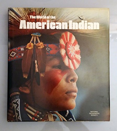 Imagen de archivo de The World of the American Indian (Story of Man Library) a la venta por Library House Internet Sales