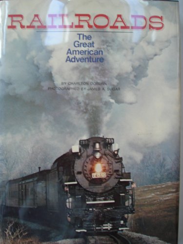 Stock image for Railroads: The Great American Adventure for sale by R Bookmark
