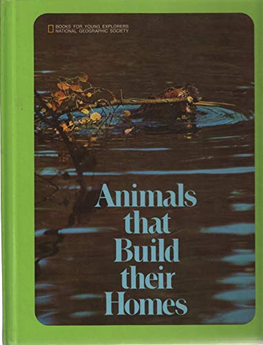 9780870441981: Animals That Build Their Homes (Books for Young Explorers)