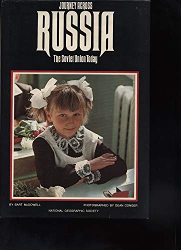 Stock image for Journey Across Russia: The Soviet Union Today (The National Geographic Society) for sale by HPB-Ruby