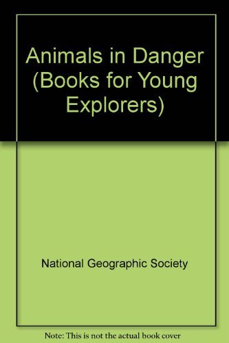 Beispielbild fr Animals in Danger (Books for Young Explorers) zum Verkauf von Ergodebooks