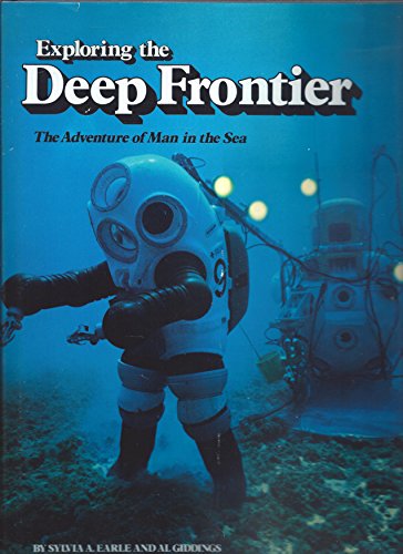 9780870443435: Exploring the Deep Frontier: Adventure of Man in the Sea