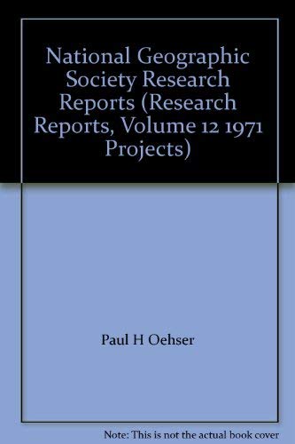 9780870443459: National Geographic Society Research Reports (Research Reports, Volume 12 1971 Projects)