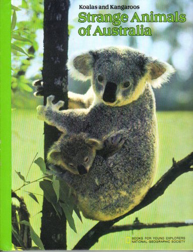 Strange animals of Australia: Koalas and kangaroos (Books for young explorers) (9780870444081) by Eugene, Toni