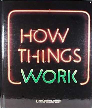 9780870444258: How things work (Books for world explorers)