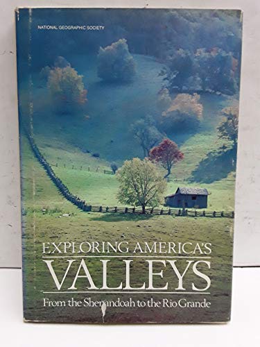 Imagen de archivo de Exploring America's Valleys : From Shenandoah to the Rio Grande (Special Publications Series 19) a la venta por Ravin Books