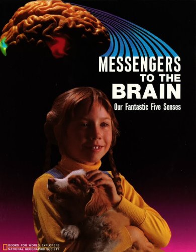 Stock image for Messengers to the Brain: Our Fantastic Five Senses for sale by Gulf Coast Books