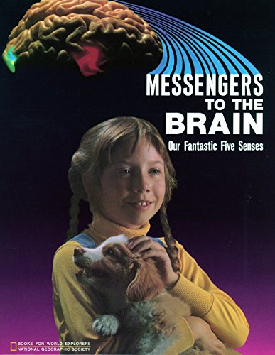 Stock image for Messengers to the Brain: Our Fantastic Five Senses for sale by R Bookmark