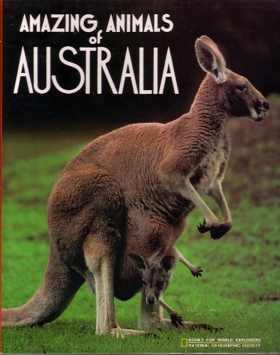 Beispielbild fr Amazing Animals of Australia zum Verkauf von Better World Books