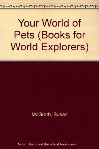 Stock image for Your World of Pets for sale by Better World Books