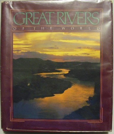 Imagen de archivo de Great Rivers of the World a la venta por Better World Books