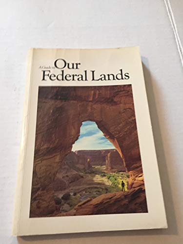 Stock image for A Guide to our federal lands for sale by OwlsBooks