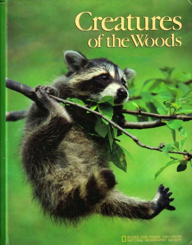 Creatures of the Woods (Books for Young Explorers)