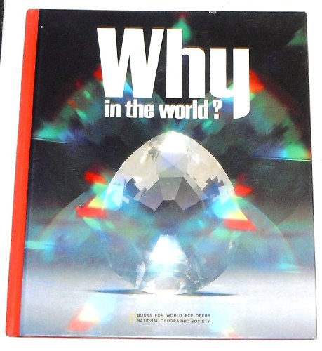 Beispielbild fr Why in the World? (Books for World Explorers) zum Verkauf von SecondSale