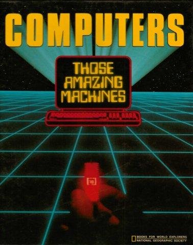 Stock image for Computers : Those Amazing Machines for sale by Better World Books