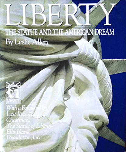Stock image for Liberty: The statue and the American dream for sale by Once Upon A Time Books