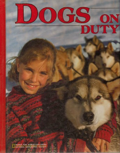 Beispielbild fr Dogs on Duty (Books for World Explorers) zum Verkauf von Once Upon A Time Books