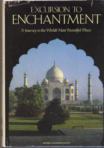 Stock image for Excursion to Enchantment: A Journey to the World's Most Beautiful Places for sale by Ergodebooks