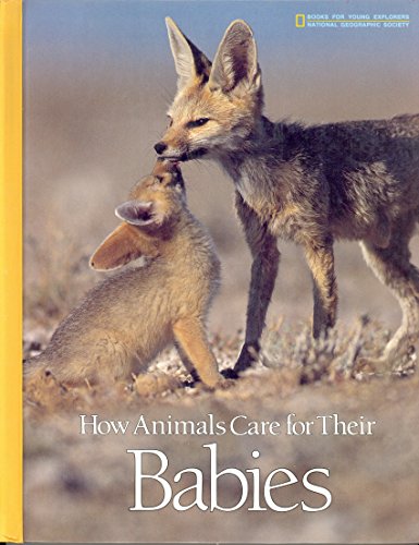 9780870446788: How Animals Care for Their Babies (Books for young explorers)