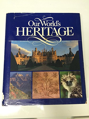 Imagen de archivo de Our World's Heritage a la venta por Better World Books: West