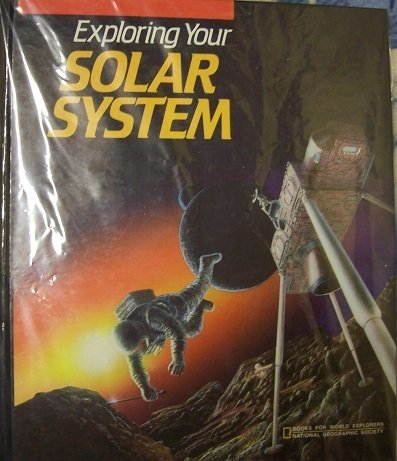 Imagen de archivo de Exploring Your Solar System (Books for World Explorers) a la venta por SecondSale