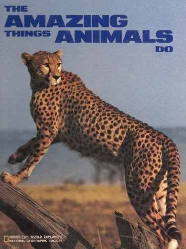 Imagen de archivo de The amazing things animals do (Books for world explorers) a la venta por SecondSale